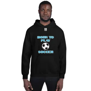 Unisex Hoodie "1041-0041 Born To Play Soccer (White Logo)"